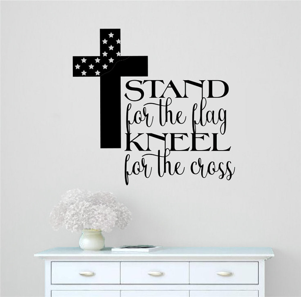 Stand For The Flag Kneel For The Cross Vinyl Home Decor Wall Decal Words