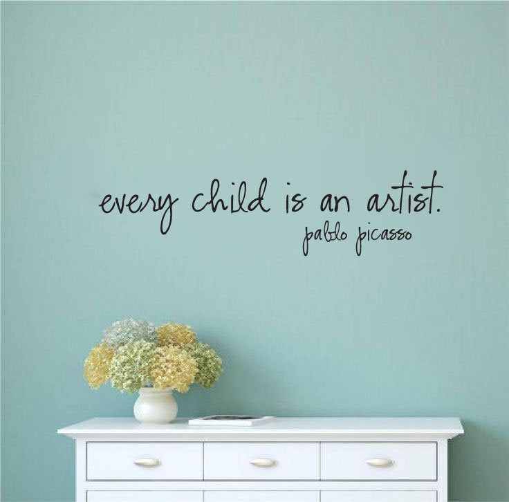 Every Child Is An Artist Pablo Picasso Vinyl Home Decor Wall Decal Words