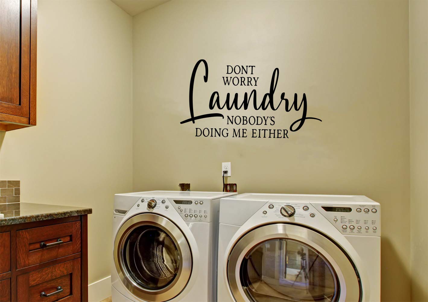 Don't Worry Laundry Nobody's Doing Me Either Vinyl Wall Decal 