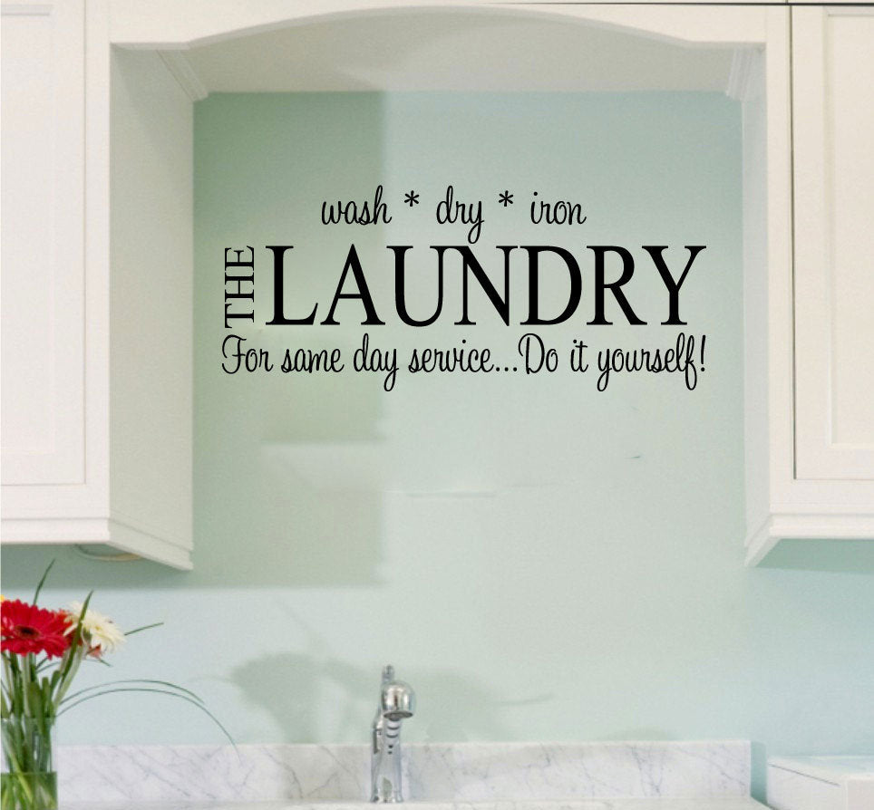 Laundry Wash Dry Iron For Same Day Service Do It Yourself Vinyl Home Decor Wall Decal 